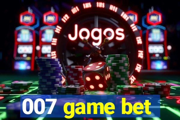 007 game bet